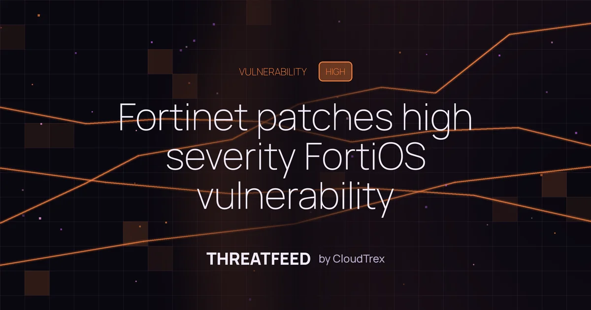 Fortinet patches high severity FortiOS vulnerability