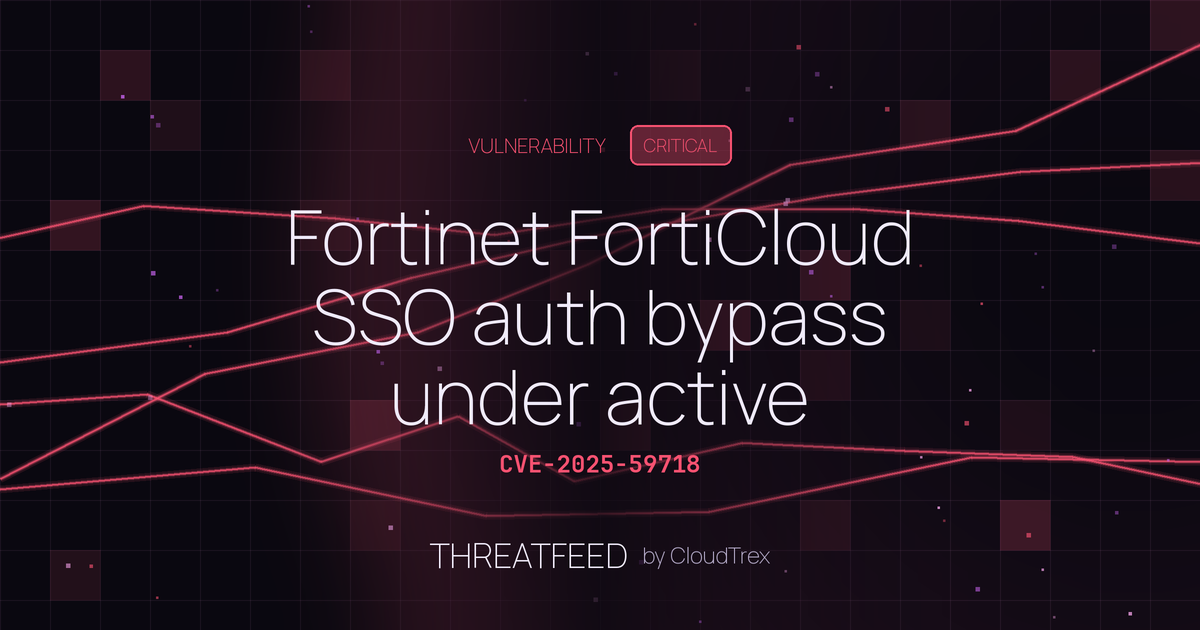 Fortinet FortiCloud SSO auth bypass under active exploitation