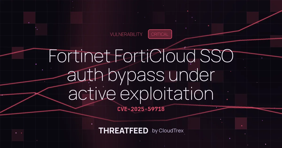 Fortinet FortiCloud SSO auth bypass under active exploitation