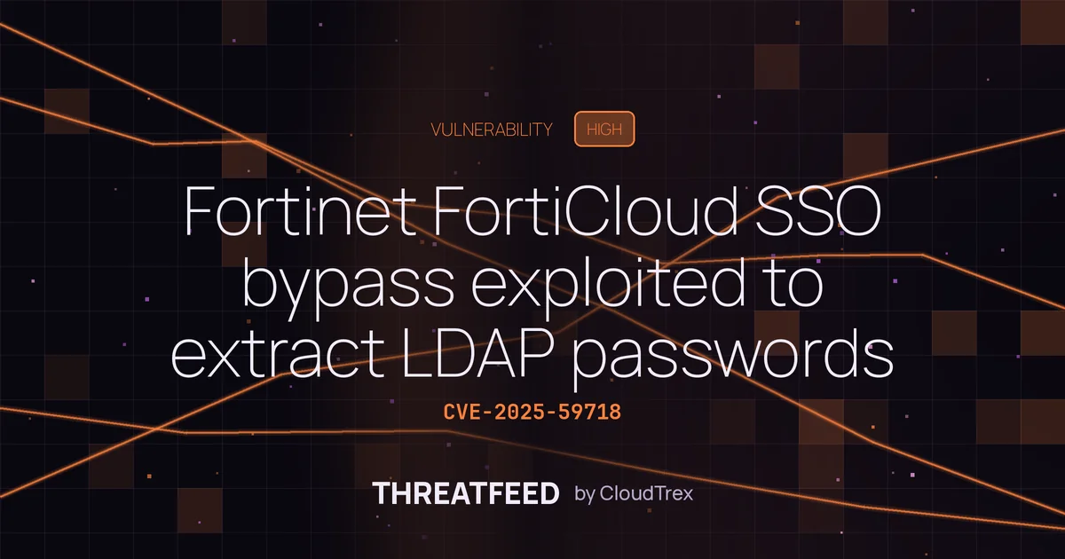 Fortinet FortiCloud SSO bypass exploited to extract LDAP passwords
