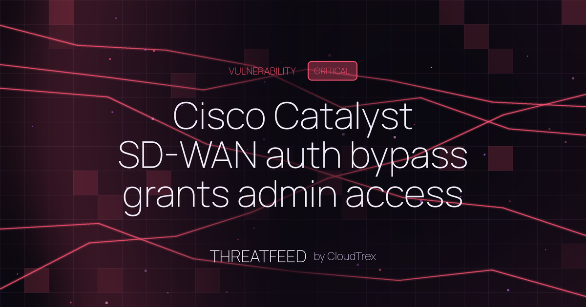 Cisco Catalyst SD-WAN auth bypass grants admin access to attackers