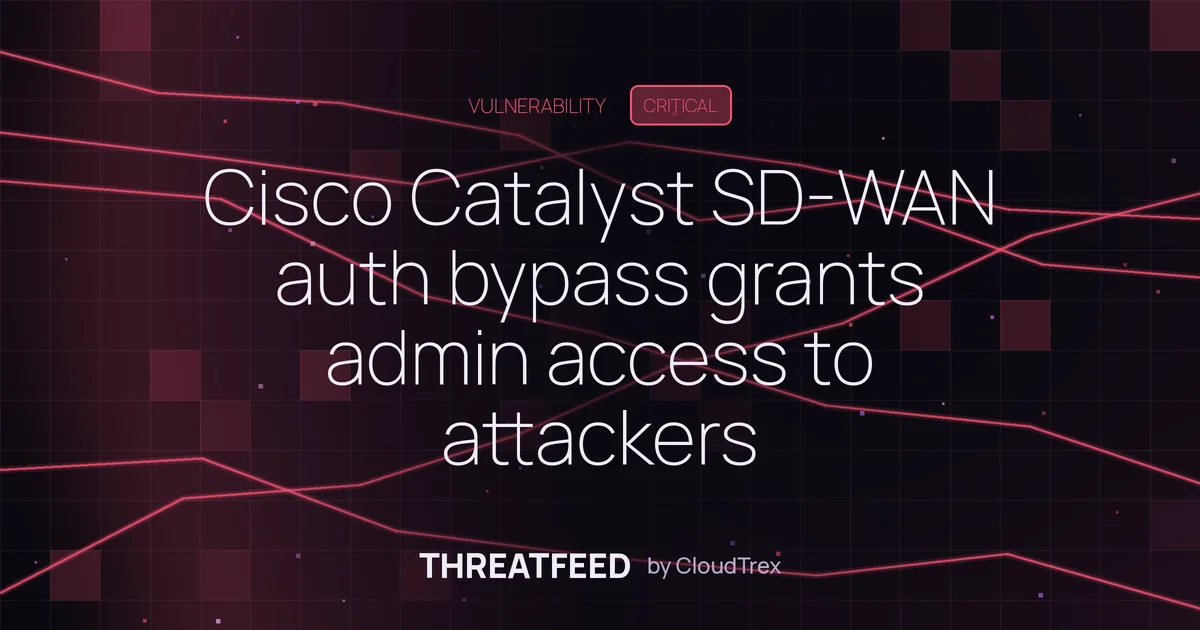 Cisco Catalyst SD-WAN auth bypass grants admin access to attackers