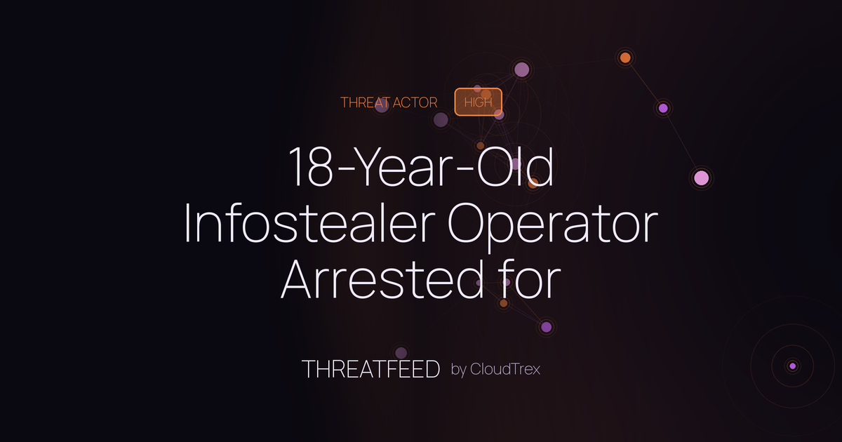 18-Year-Old Infostealer Operator Arrested for Compromising 28K Accounts