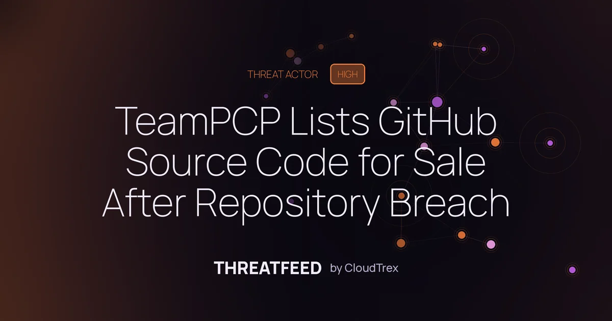TeamPCP Lists GitHub Source Code for Sale After Repository Breach