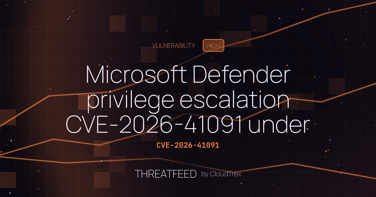 Microsoft Defender privilege escalation CVE-2026-41091 under active exploit