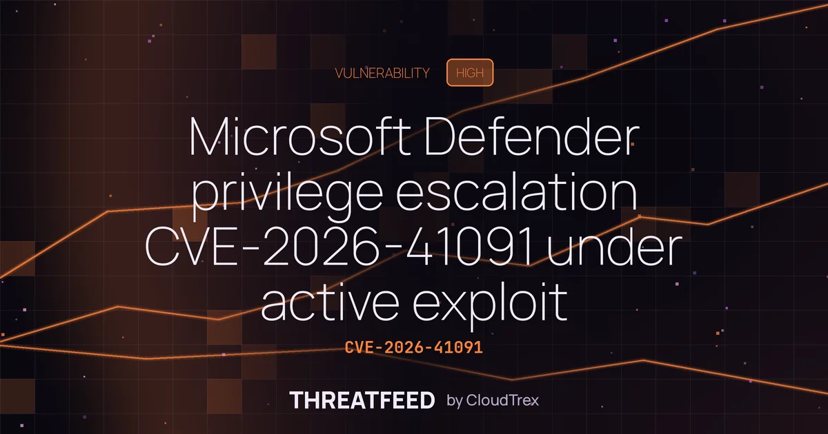 Microsoft Defender privilege escalation CVE-2026-41091 under active exploit