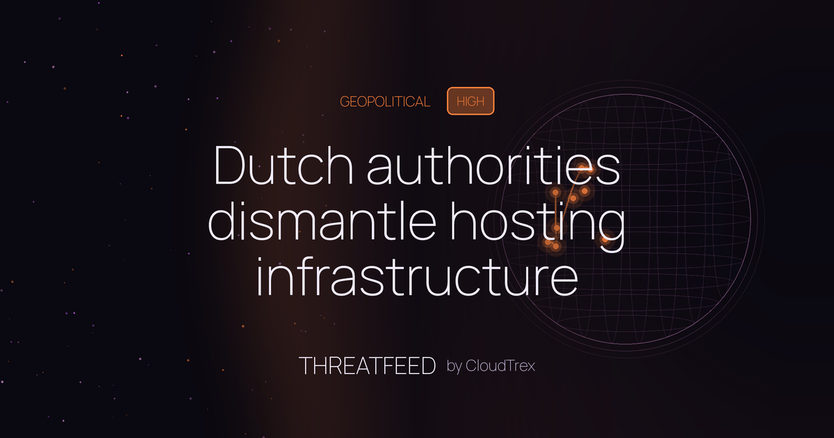 Dutch authorities dismantle hosting infrastructure linked to cyber ops