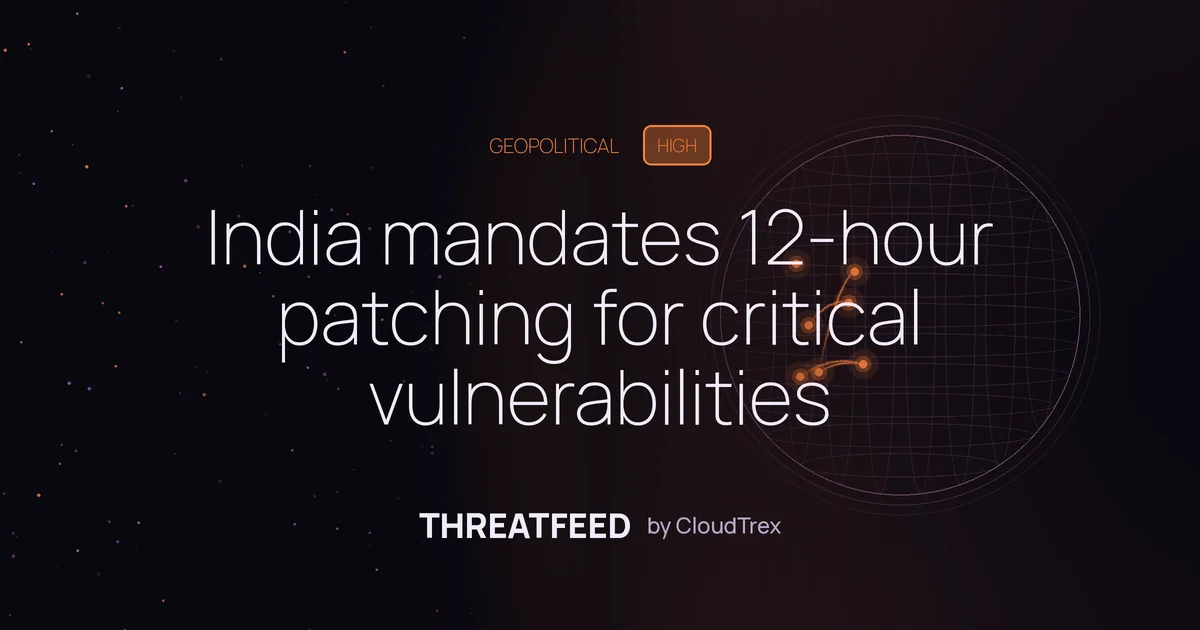 India mandates 12-hour patching for critical vulnerabilities