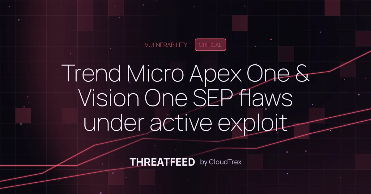 Trend Micro Apex One & Vision One SEP flaws under active exploit
