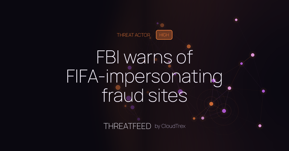 FBI warns of FIFA-impersonating fraud sites targeting 2026 World Cup