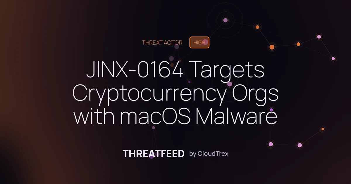 JINX-0164 Targets Cryptocurrency Orgs with macOS Malware