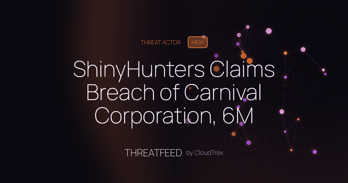 ShinyHunters Claims Breach of Carnival Corporation, 6M Records