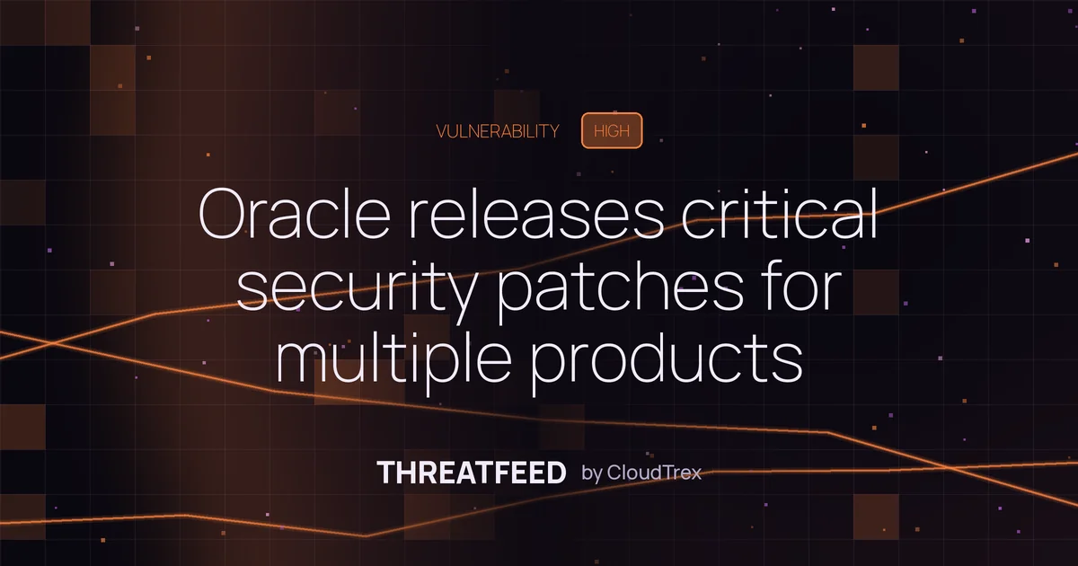 Oracle releases critical security patches for multiple products
