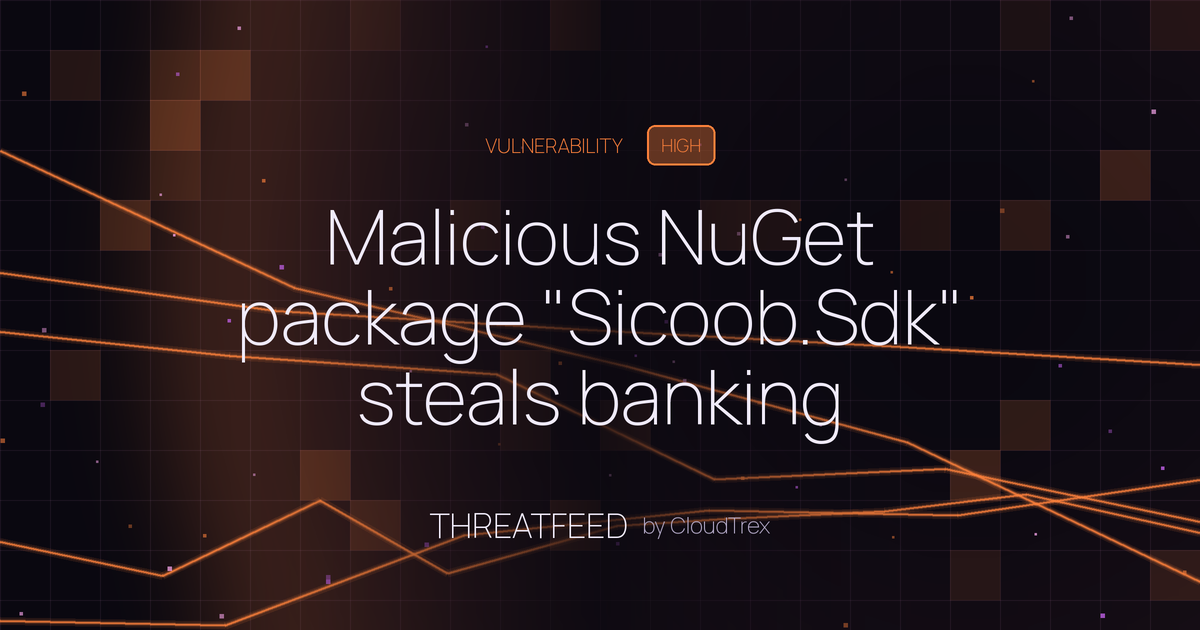 Malicious NuGet package "Sicoob.Sdk" steals banking credentials