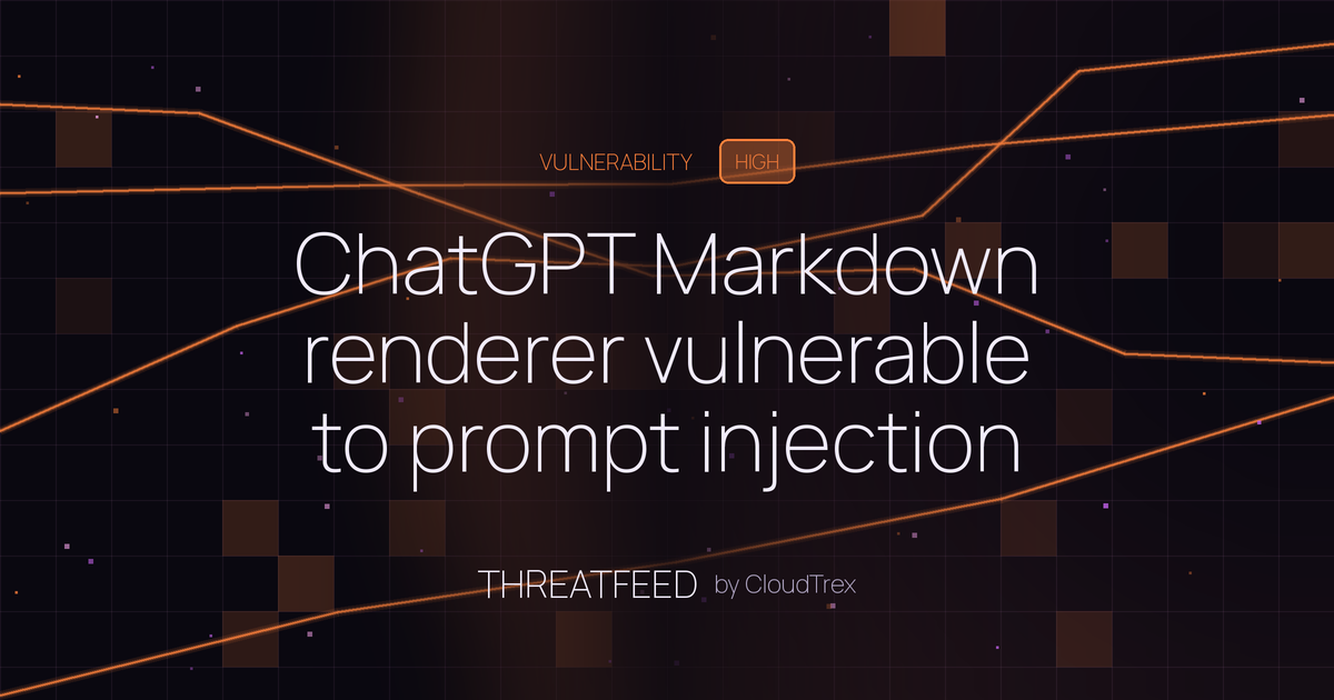 ChatGPT Markdown renderer vulnerable to prompt injection and phishing
