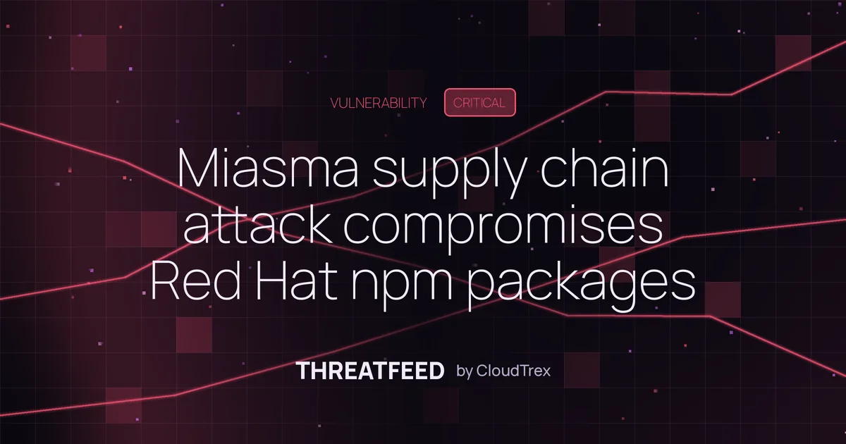 Miasma supply chain attack compromises Red Hat npm packages