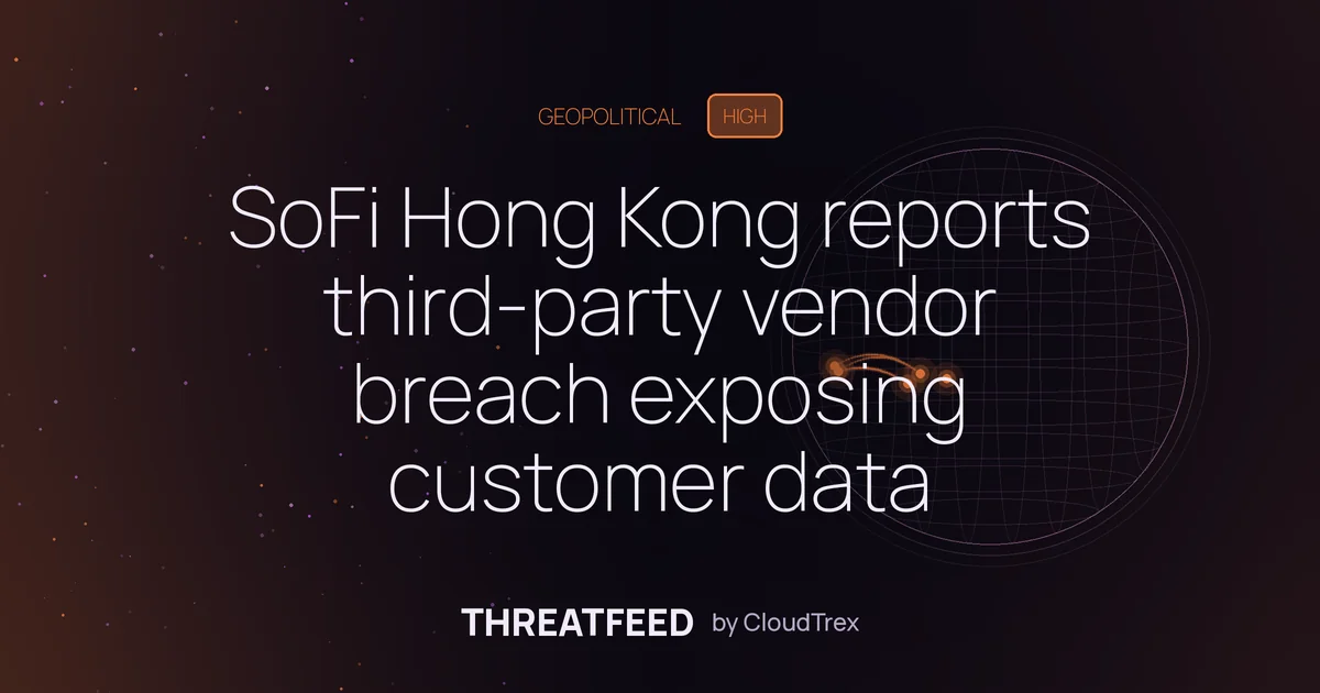 SoFi Hong Kong reports third-party vendor breach exposing customer data