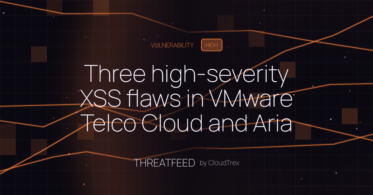Three high-severity XSS flaws in VMware Telco Cloud and Aria Operations