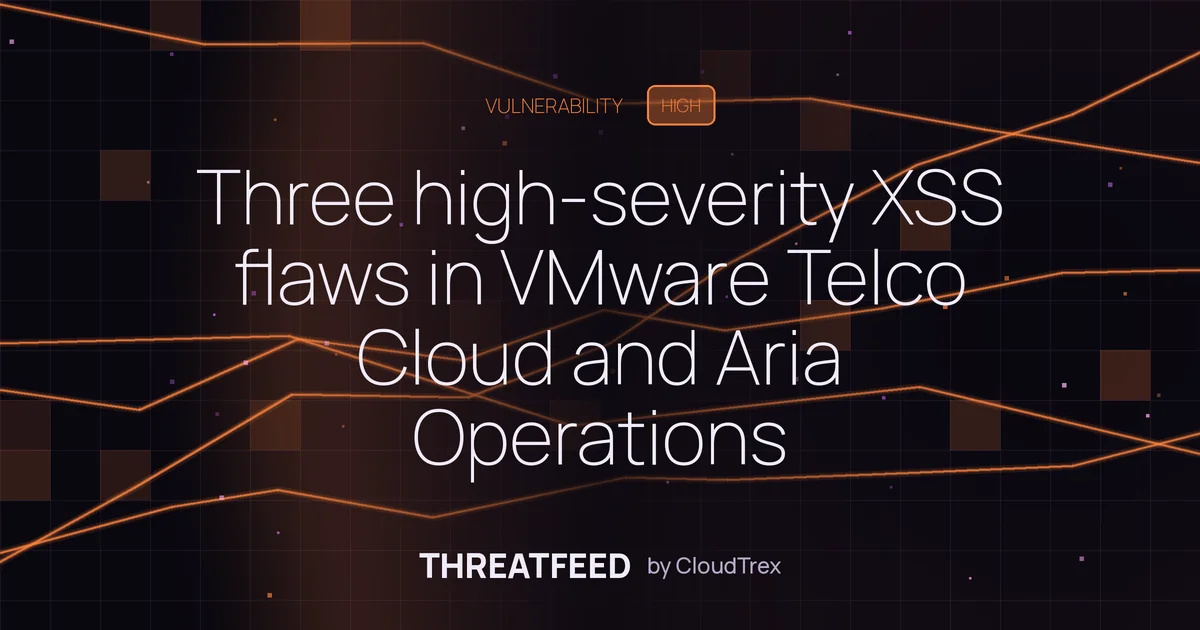 Three high-severity XSS flaws in VMware Telco Cloud and Aria Operations