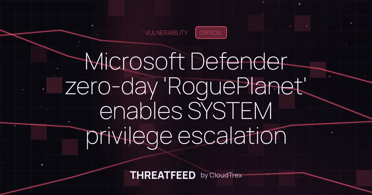 Microsoft Defender zero-day 'RoguePlanet' enables SYSTEM privilege escalation