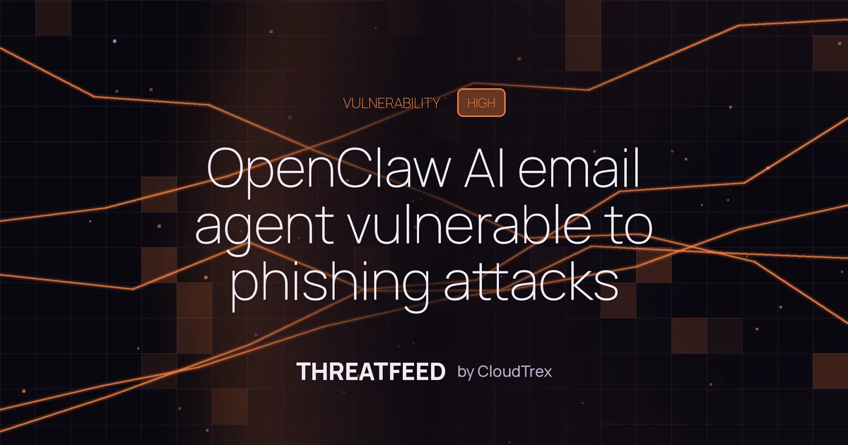 OpenClaw AI email agent vulnerable to phishing attacks