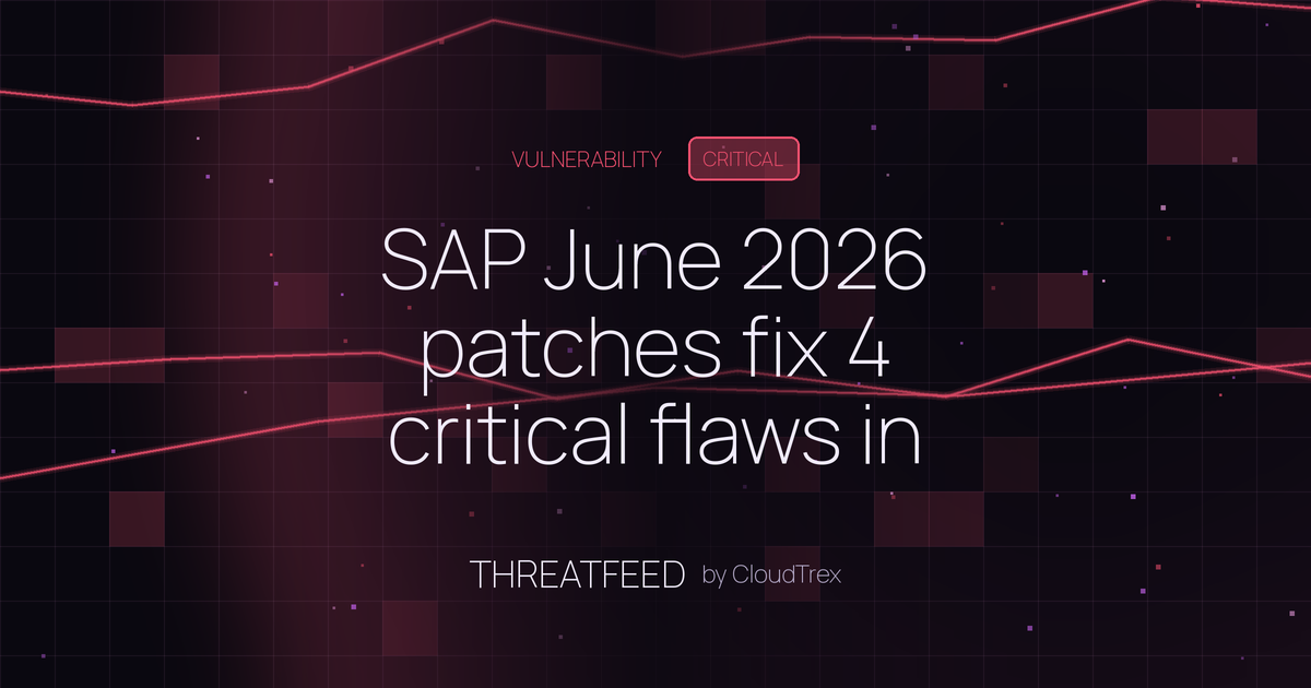 SAP June 2026 patches fix 4 critical flaws in NetWeaver, Commerce Cloud