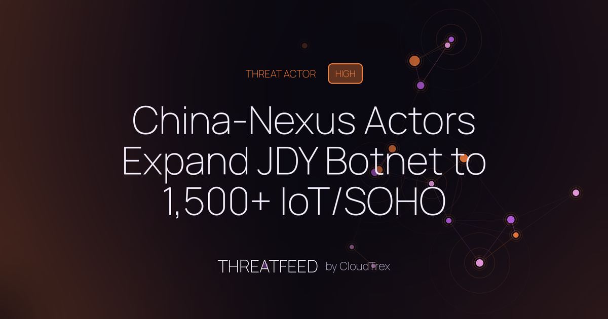 China-Nexus Actors Expand JDY Botnet to 1,500+ IoT/SOHO Devices