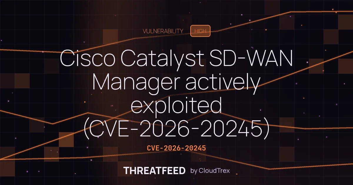 Cisco Catalyst SD-WAN Manager actively exploited (CVE-2026-20245)