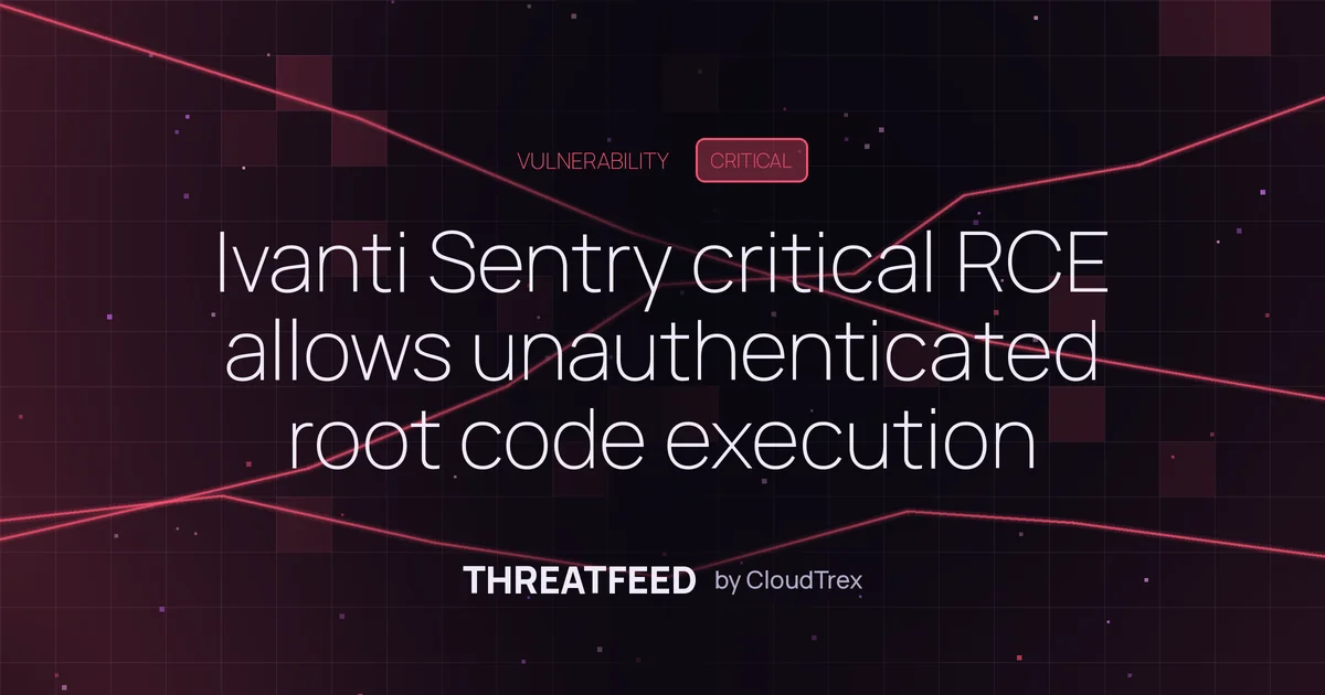 Ivanti Sentry critical RCE allows unauthenticated root code execution