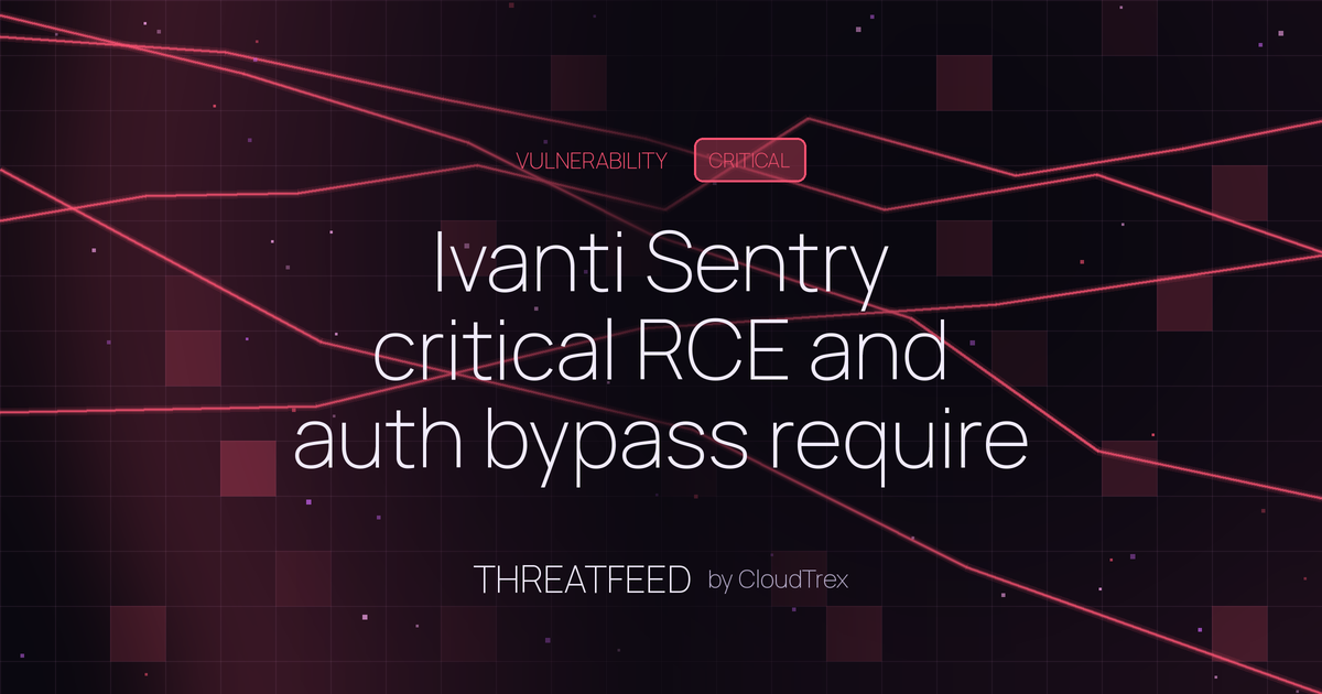 Ivanti Sentry critical RCE and auth bypass require immediate patching