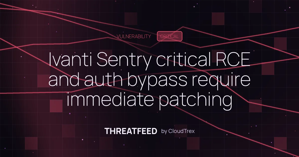 Ivanti Sentry critical RCE and auth bypass require immediate patching