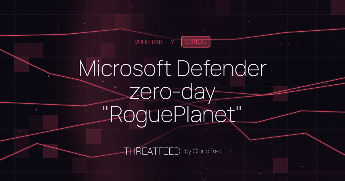 Microsoft Defender zero-day "RoguePlanet" exploited for SYSTEM access