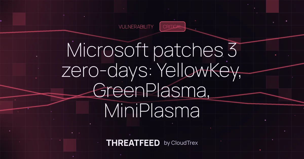 Microsoft patches 3 zero-days: YellowKey, GreenPlasma, MiniPlasma
