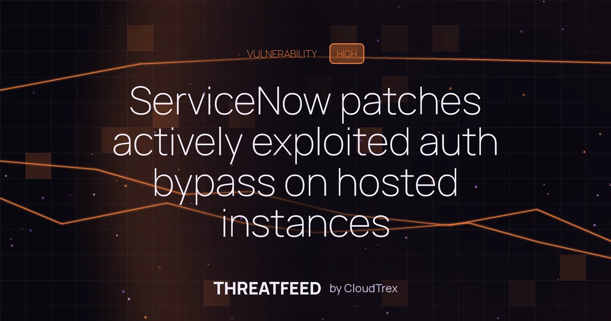 ServiceNow patches actively exploited auth bypass on hosted instances