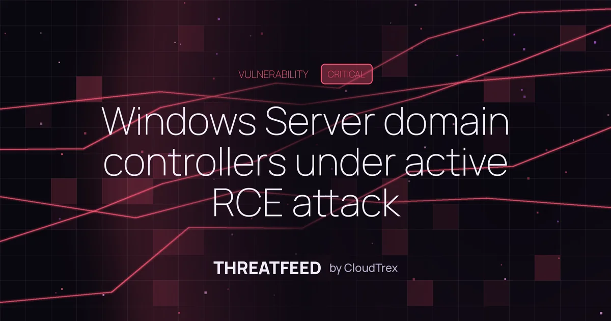 Windows Server domain controllers under active RCE attack