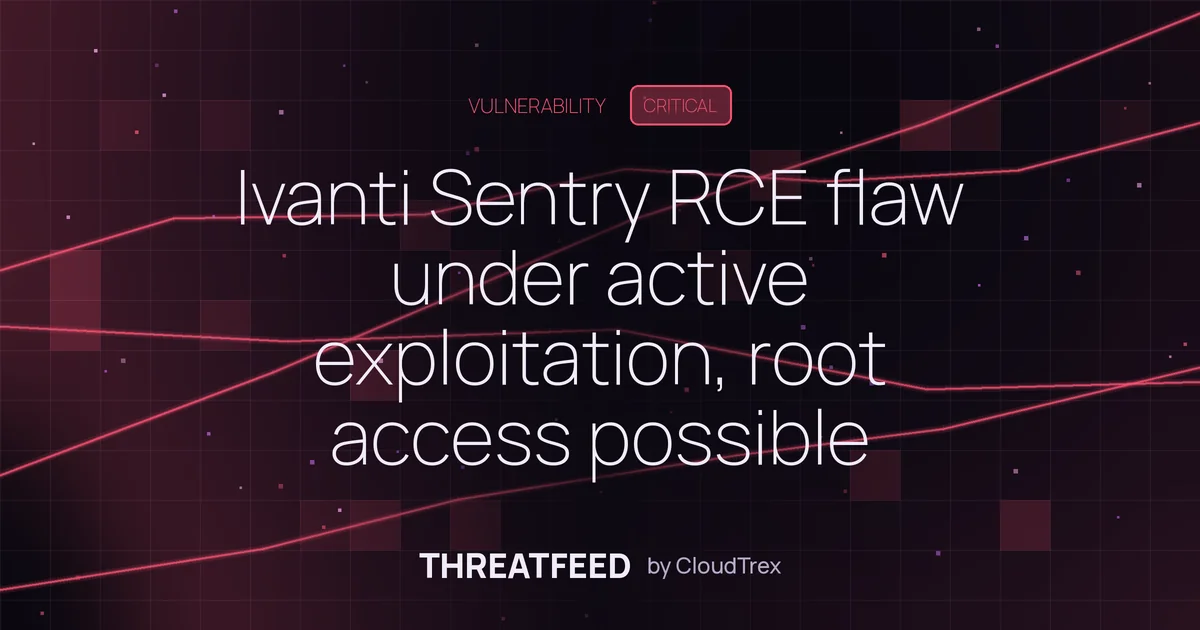Ivanti Sentry RCE flaw under active exploitation, root access possible