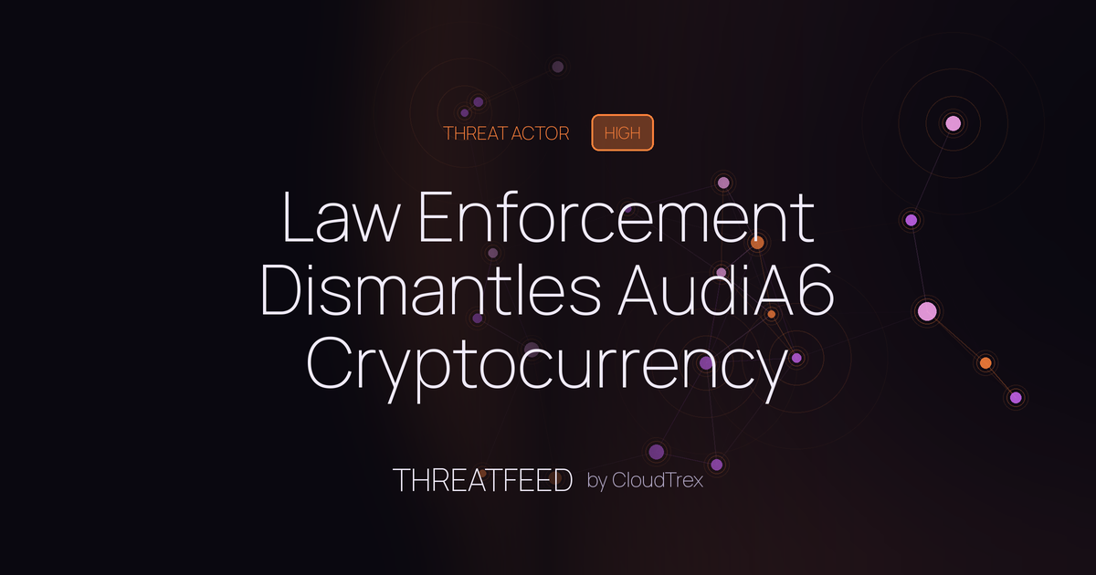 Law Enforcement Dismantles AudiA6 Cryptocurrency Laundering Service