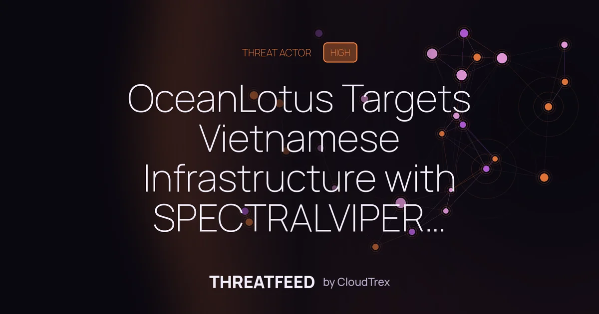 OceanLotus Targets Vietnamese Infrastructure with SPECTRALVIPER Backdoor