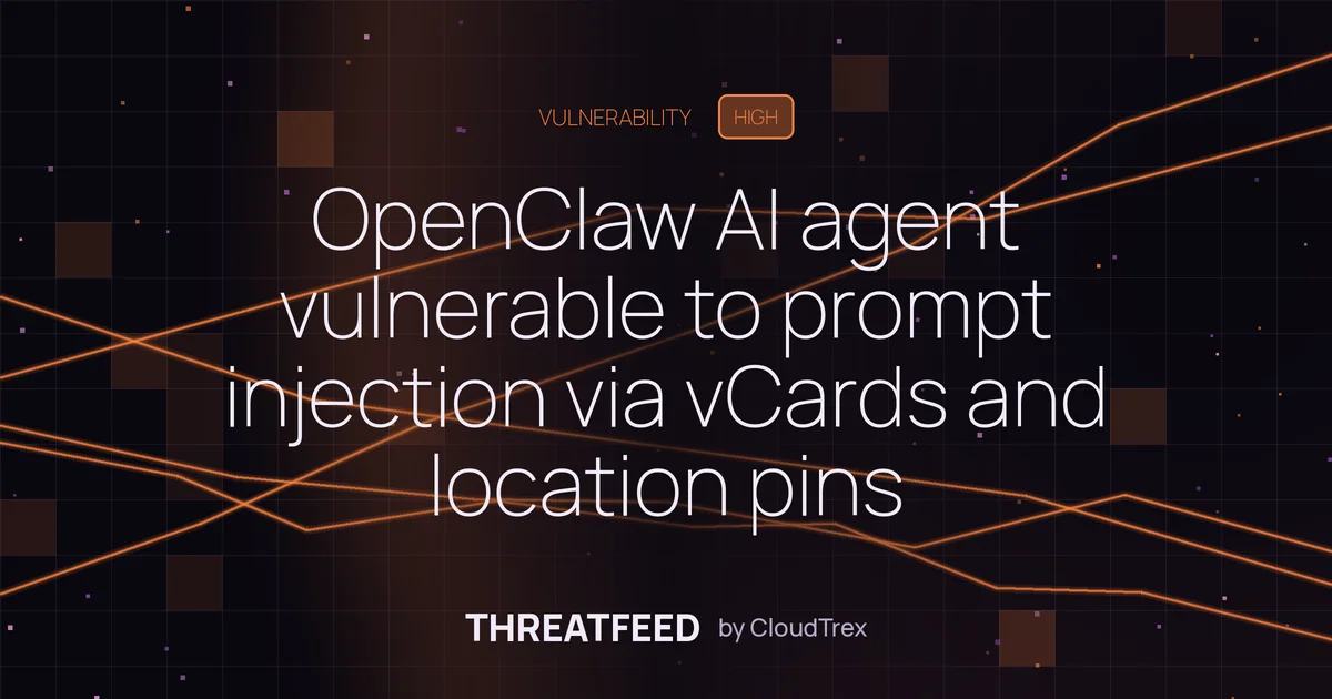 OpenClaw AI agent vulnerable to prompt injection via vCards and location pins
