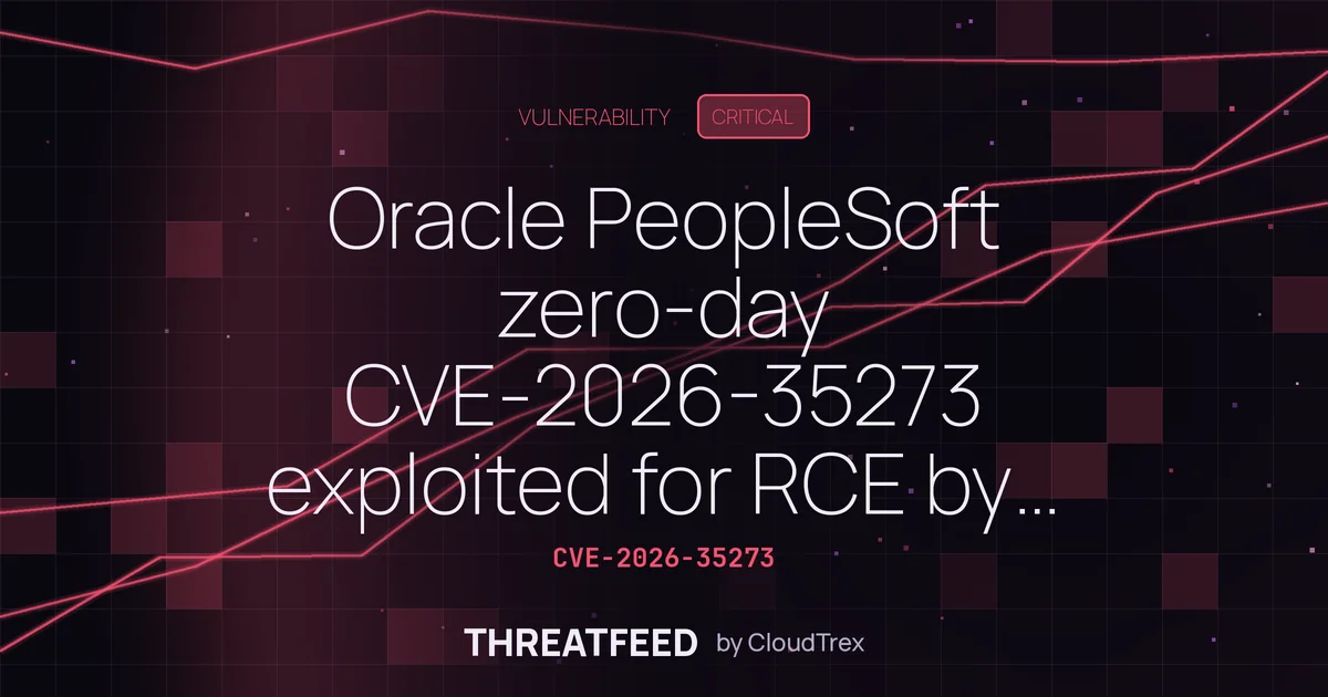 Oracle PeopleSoft zero-day CVE-2026-35273 exploited for RCE by ShinyHunter