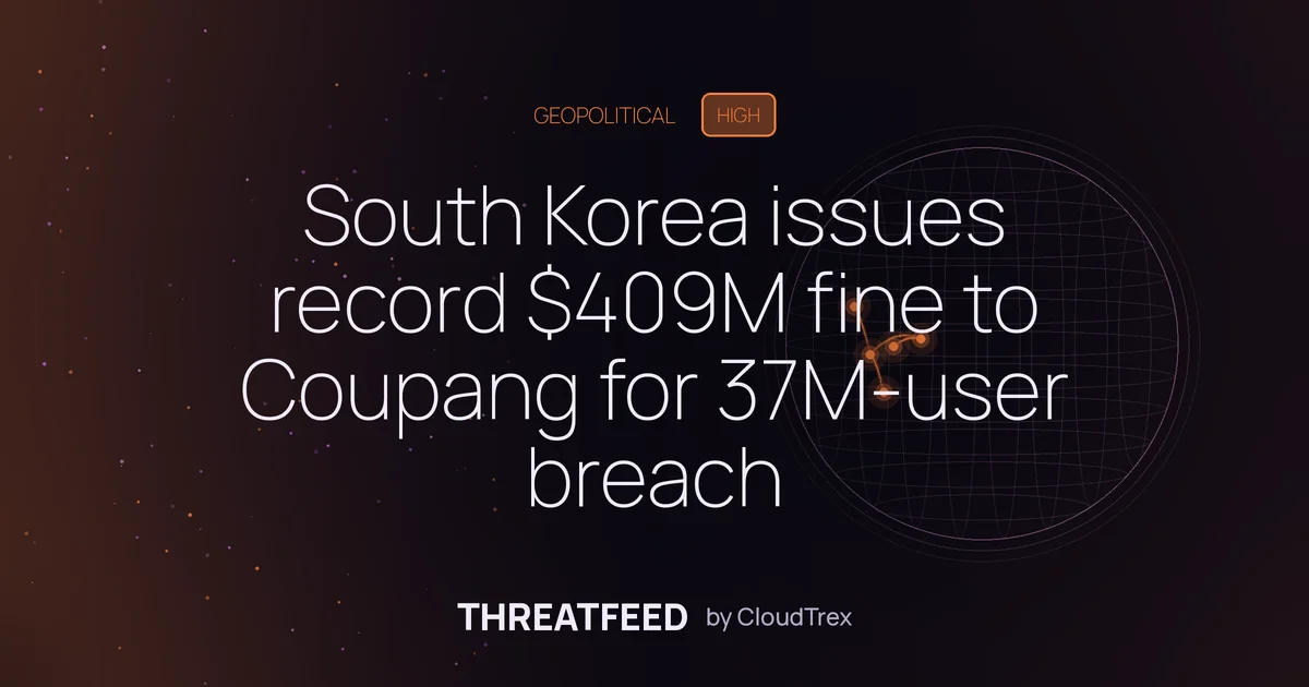 South Korea issues record $409M fine to Coupang for 37M-user breach