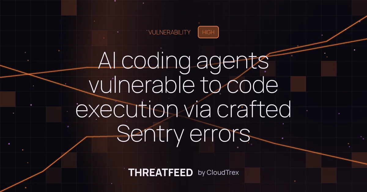 AI coding agents vulnerable to code execution via crafted Sentry errors