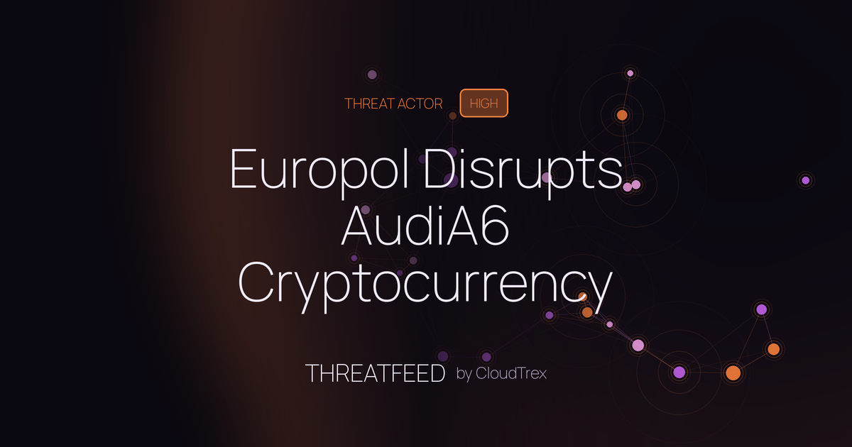 Europol Disrupts AudiA6 Cryptocurrency Laundering Service
