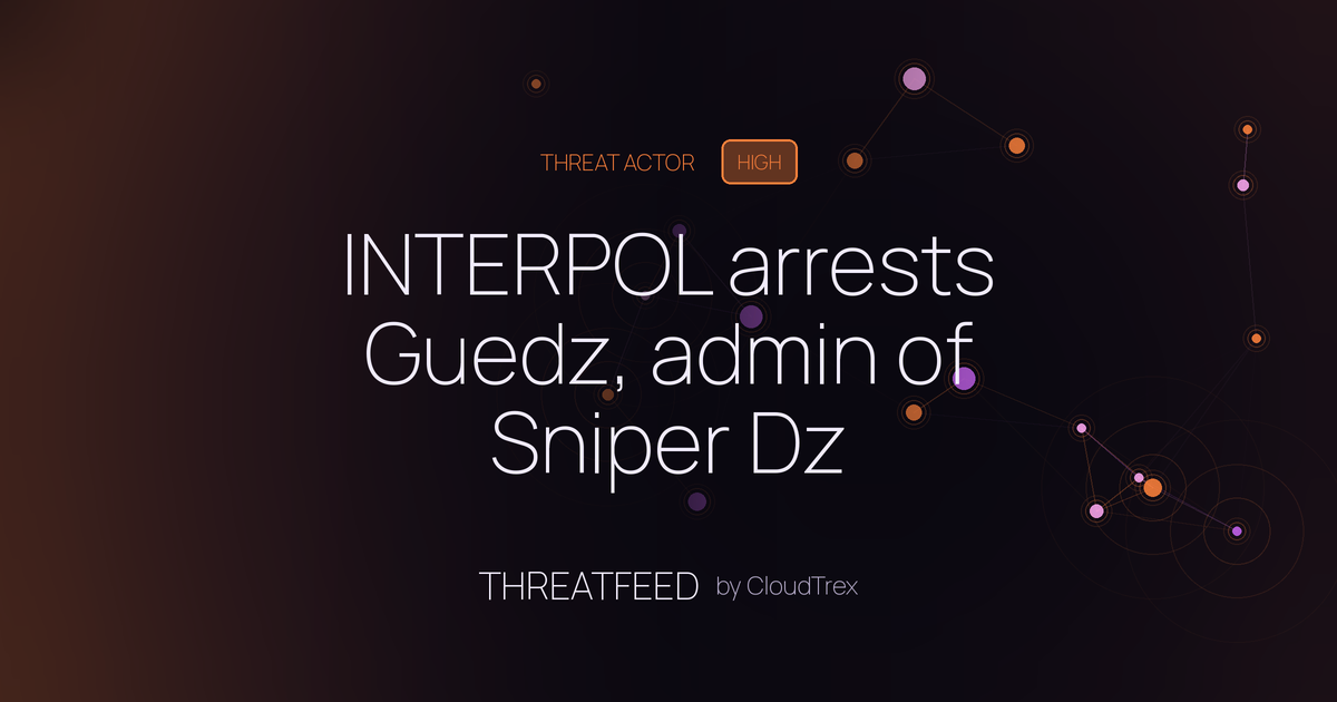 INTERPOL arrests Guedz, admin of Sniper Dz phishing-as-a-service platform