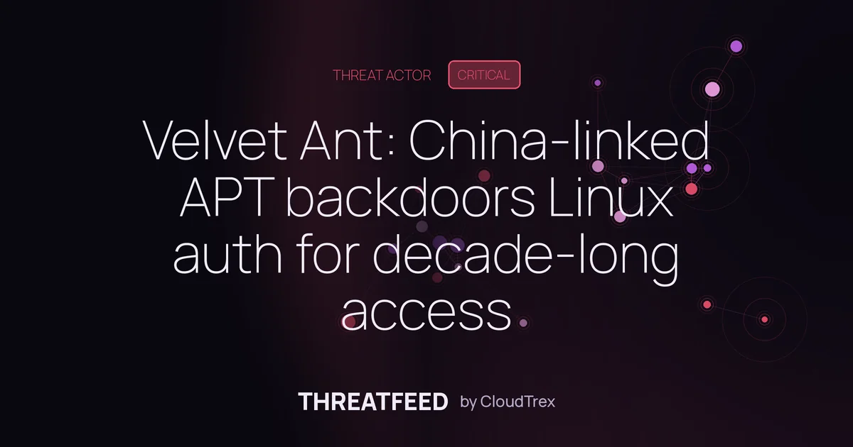 Velvet Ant: China-linked APT backdoors Linux auth for decade-long access