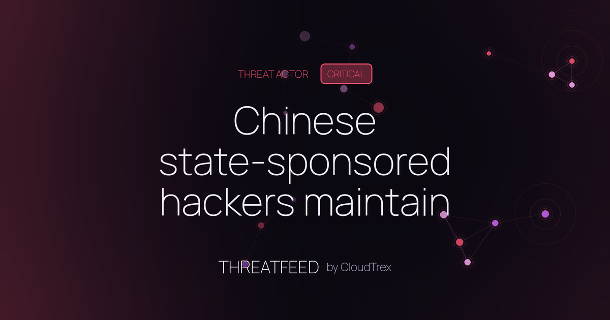 Chinese state-sponsored hackers maintain 10-year persistent access