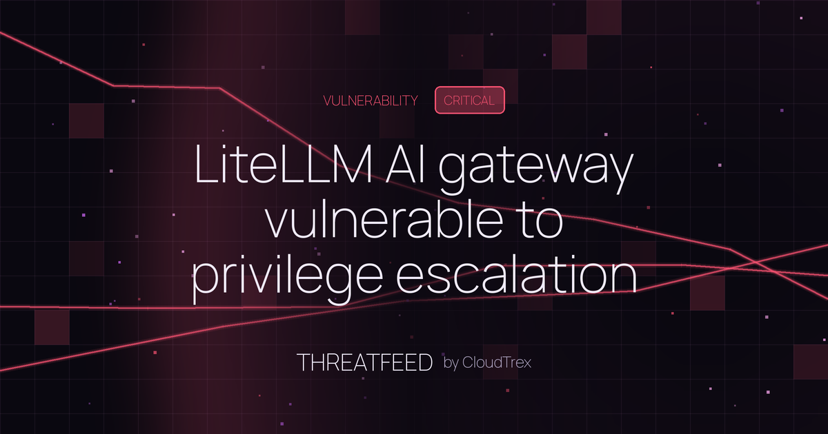 LiteLLM AI gateway vulnerable to privilege escalation and RCE