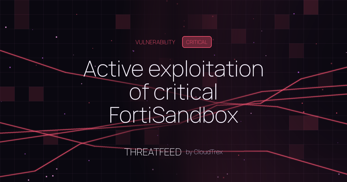 Active exploitation of critical FortiSandbox vulnerabilities