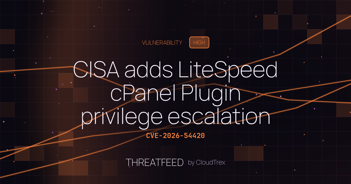 CISA adds LiteSpeed cPanel Plugin privilege escalation to KEV catalog