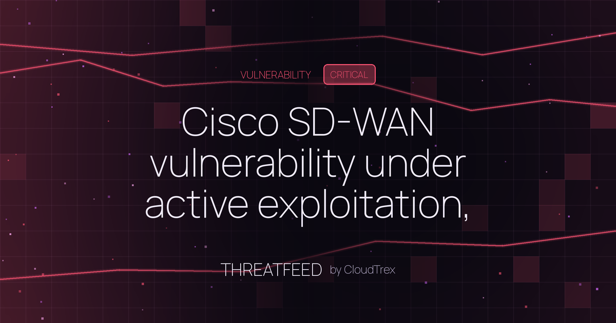 Cisco SD-WAN vulnerability under active exploitation, patches released